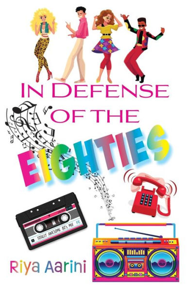 In Defense Of The Eighties - 9781956496130