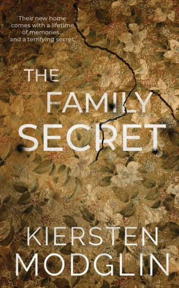 The Family Secret: An Utterly Gripping Domestic Thriller With A Mind-Blowing Twist - 9781956538397
