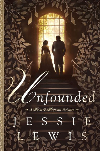 Unfounded: A Pride And Prejudice Variation (Inspired By Austen) - 9781956613605
