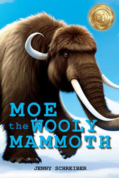 Moe The Wooly Mammoth: Beginner Reader, Prehistoric World Of Ice Age Giants With Educational Facts - 9781956642704