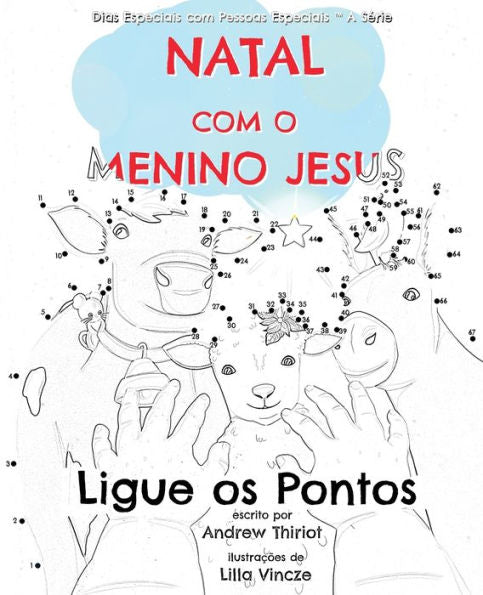 Natal Com O Menino Jesus: Ligue Os Pontos (Dias Especiais Com Pessoas Especiais ™ A Serie) (Portuguese Edition) - 9781956686289