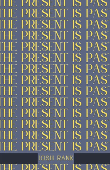 The Present Is Past - 9781956692556