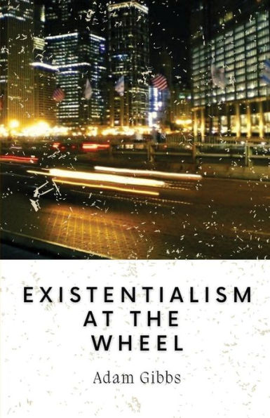 Existentialism At The Wheel - 9781956692709