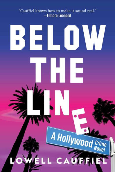 Below The Line: A Hollywood Crime Novel