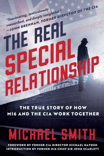The Real Special Relationship: The True Story Of How Mi6 And The Cia Work Together - 9781956763683