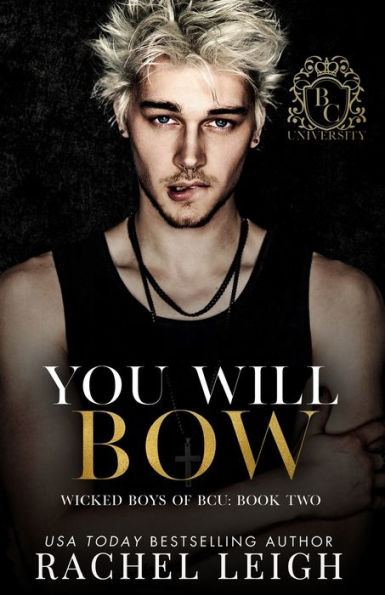 You Will Bow: A Dark College Romance (Wicked Boys Of Bcu) - 9781956764253
