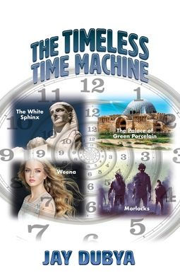 The Timeless Time Machine - 9781956785289