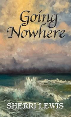 Going Nowhere - 9781956785432