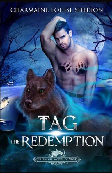 Tag The Redemption: A Wolf Shifter Fated Mates Paranormal Romance (Billionaire Wolves Series)