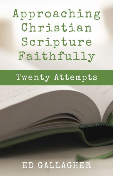 Approaching Christian Scripture Faithfully - 9781956811414