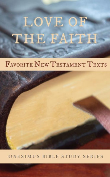 Love Of The Faith: Favorite New Testament Texts