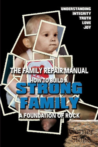 Strong Family: A Foundation Of Rock - The Family Repair Manual (Life Corner Stones)