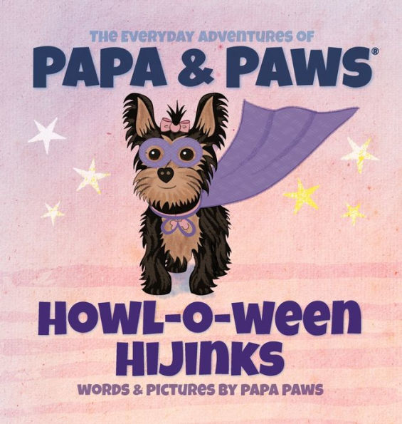 Howl-O-Ween Hijinks (The Everyday Adventures Of Papa & Paws(R)) - 9781956850147