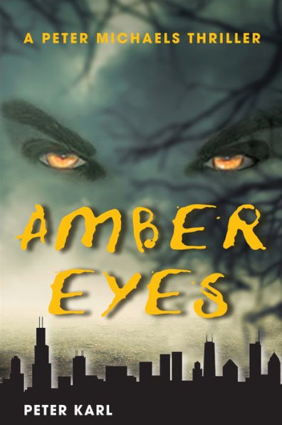 Amber Eyes: A Peter Michaels Thriller - 9781956867725