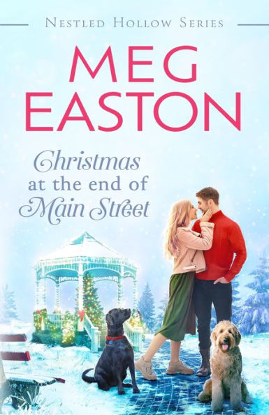 Christmas At The End Of Main Street: A Sweet Small Town Romance (A Nestled Hollow Romance) - 9781956871142