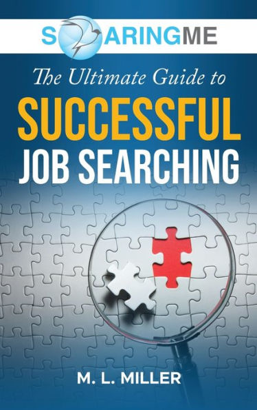 Soaringme The Ultimate Guide To Successful Job Searching - 9781956874112
