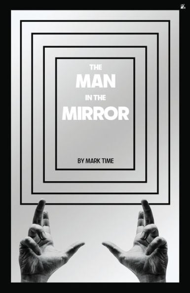 The Man In The Mirror - 9781956887822