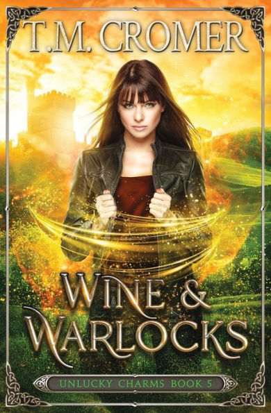 Wine & Warlocks (The Unlucky Charms)