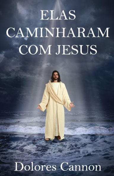 Elas Caminharam Com Jesus (Portuguese Edition)