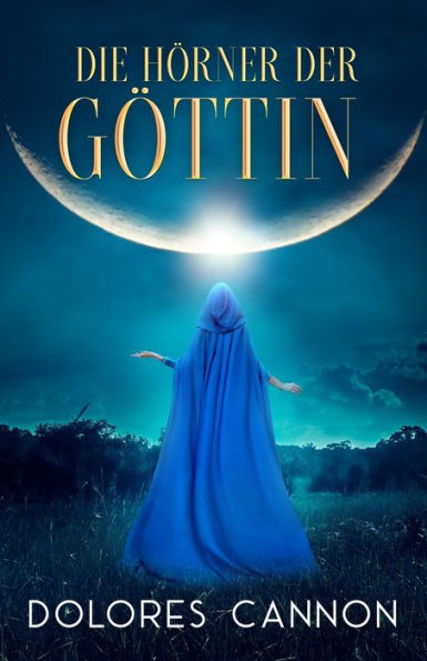 Die Hörner Der Göttin (German Edition) - 9781956945775