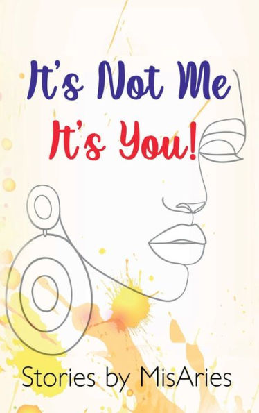 ¡No soy yo, eres tú!: Historias de MisAries