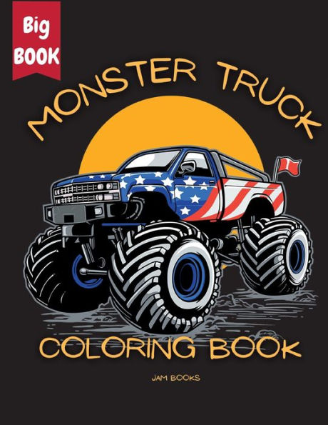 Monster Truck Mania Coloring Book For Kids: An Exciting Coloring Adventure For Boys And Girls Ages 3-12 - 9781956968262