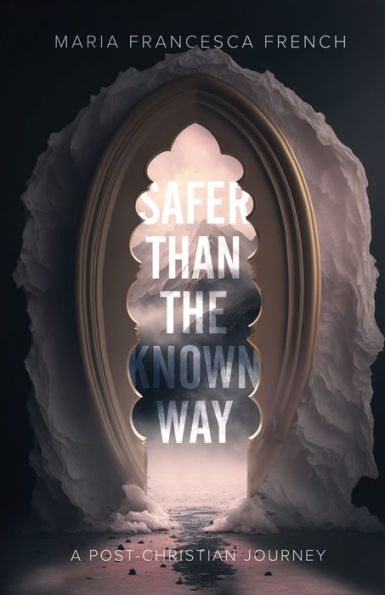 Safer Than The Known Way - 9781957007410