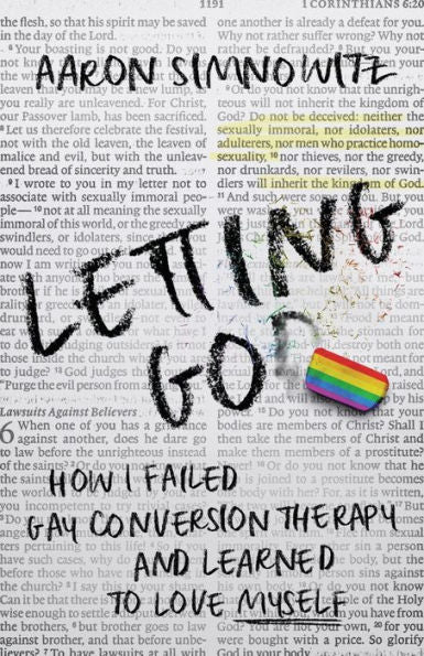 Letting Go(D): How I Failed Gay Conversion Therapy And Learned To Love Myself - 9781957007496
