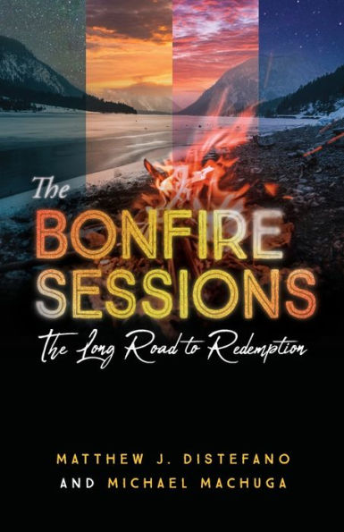 The Bonfire Sessions: The Long Road To Redemption - 9781957007632
