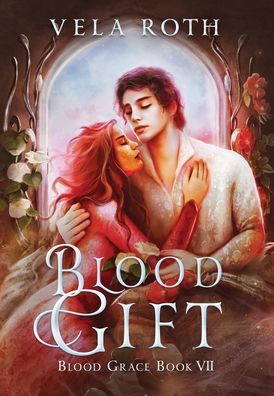 Blood Gift: A Fantasy Romance (Blood Grace) - 9781957040233