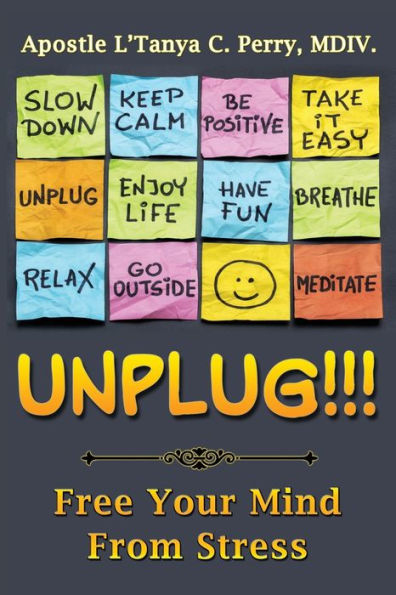 Unplug: Free Your Mind From Stress - 9781957052120