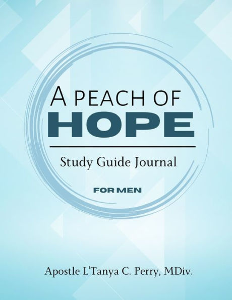 A Peach Of Hope Study Guide Journal For Men - 9781957052472