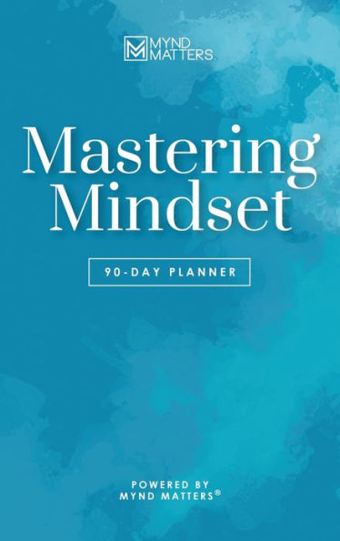 Mastering Mindset: 90-Day Planner