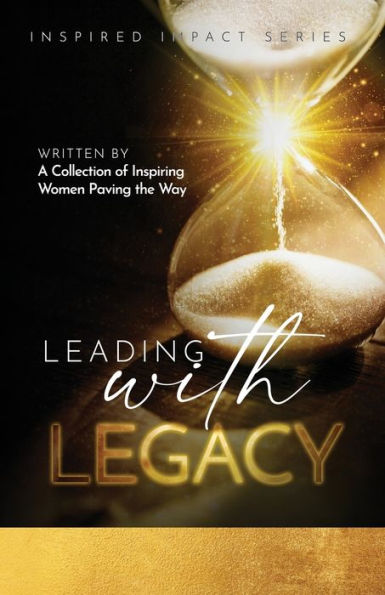 Leading With Legacy - 9781957124926