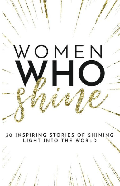 Women Who Shine - 9781957124971