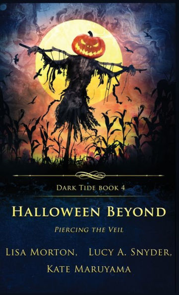 Halloween Beyond: Piercing The Veil (Dark Tide Horror Novellas) - 9781957133201