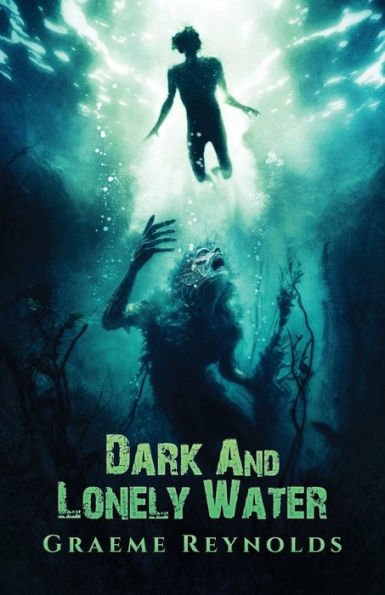 Dark And Lonely Water - 9781957133270