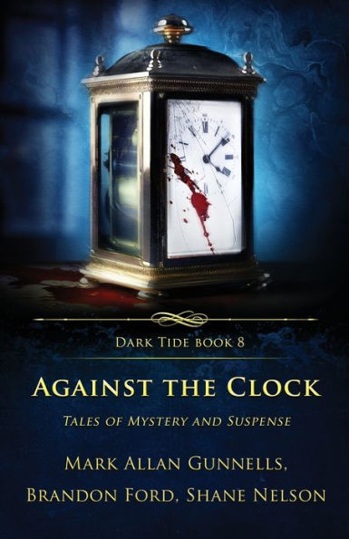 Against The Clock: Tales Of Mystery And Suspense (Dark Tide Horror Novellas) - 9781957133386