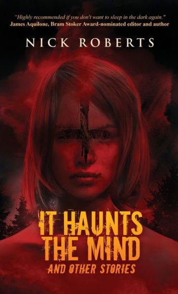 It Haunts The Mind: And Other Stories - 9781957133485