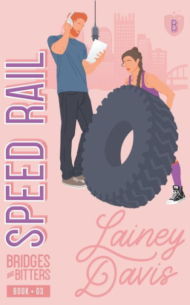 Speed Rail: A Single Dad Romance (Bridges And Bitters) - 9781957145228