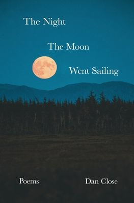 The Night The Moon Went Sailing - 9781957184265