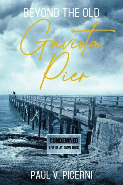 Beyond The Old Gaviota Pier