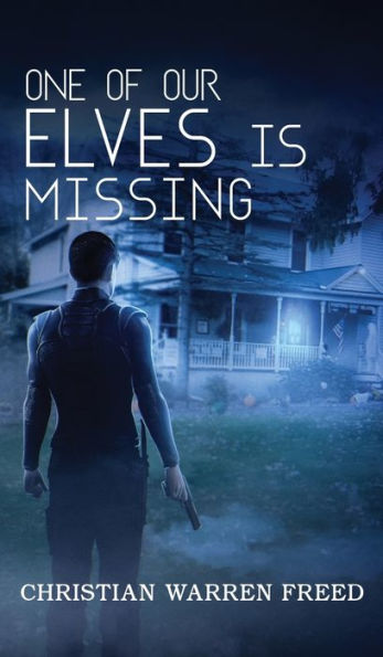 One Of Our Elves Is Missing (The Desa Files) - 9781957326320