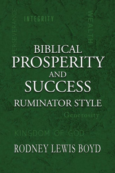Biblical Prosperity And Success: Ruminator Style - 9781957344584