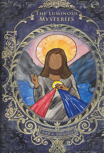 The Luminous Mysteries (Mysteries Of The Rosary For Children) - 9781957344928