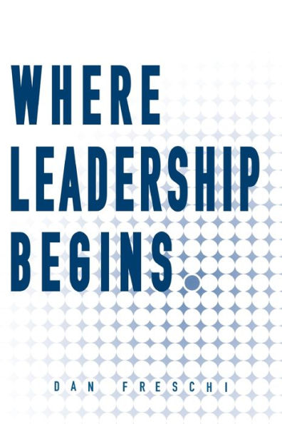 Where Leadership Begins - 9781957351247