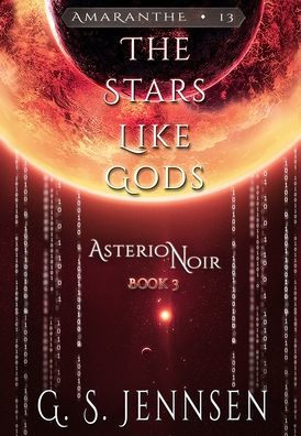 The Stars Like Gods: Asterion Noir Book 3 (Amaranthe)