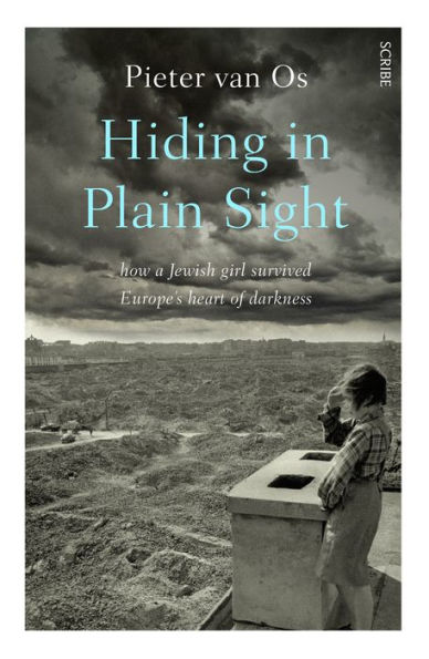 Hiding In Plain Sight: How A Jewish Girl Survived Europe'S Heart Of Darkness - 9781957363042