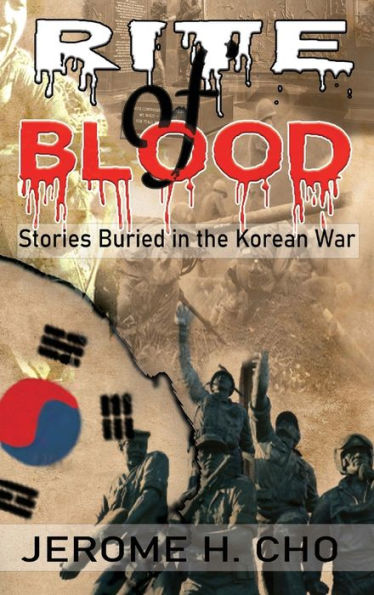 Rite Of Blood: Stories Buried In The Korean War - 9781957384269