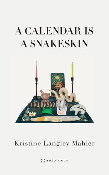 A Calendar Is A Snakeskin - 9781957392226